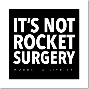 It's Not Rocket Surgery Posters and Art